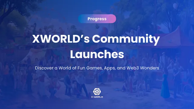 XWORLD的社区发布，为用户带来令人兴奋的内容和有趣的应用推荐