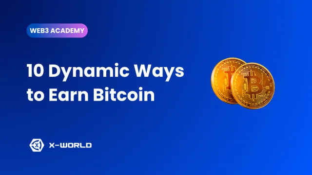 Unleashing the Bitcoin Bonanza: 10 Dynamic Ways to Earn Bitcoin