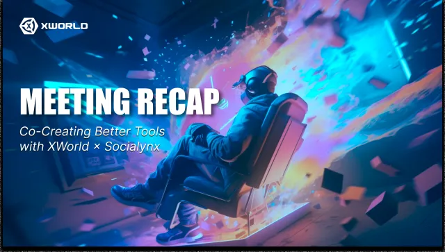 Highlights from the XWorld × Socialynx User Co-Creation Session